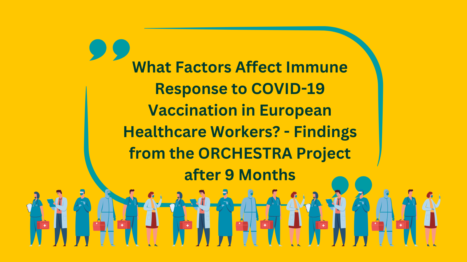 What Factors Affect Immune Response to COVID-19 Vaccination in European Healthcare Workers? – Findings from the ORCHESTRA Project after 9 Months